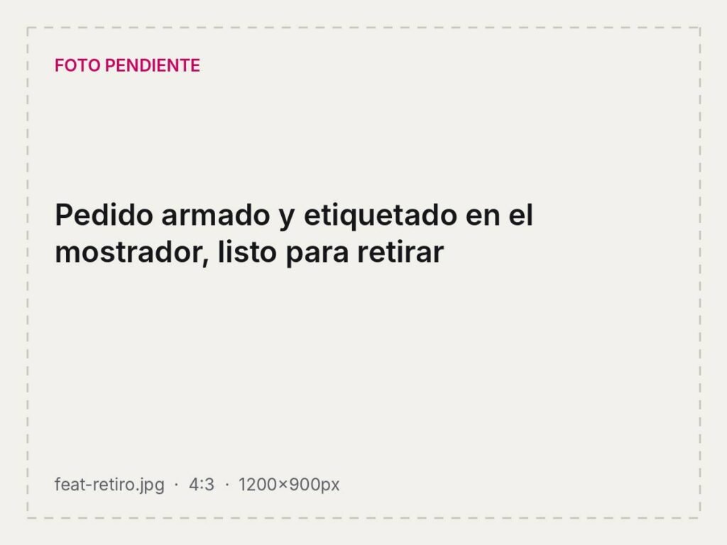 Pedido armado y etiquetado en el mostrador, listo para retirar