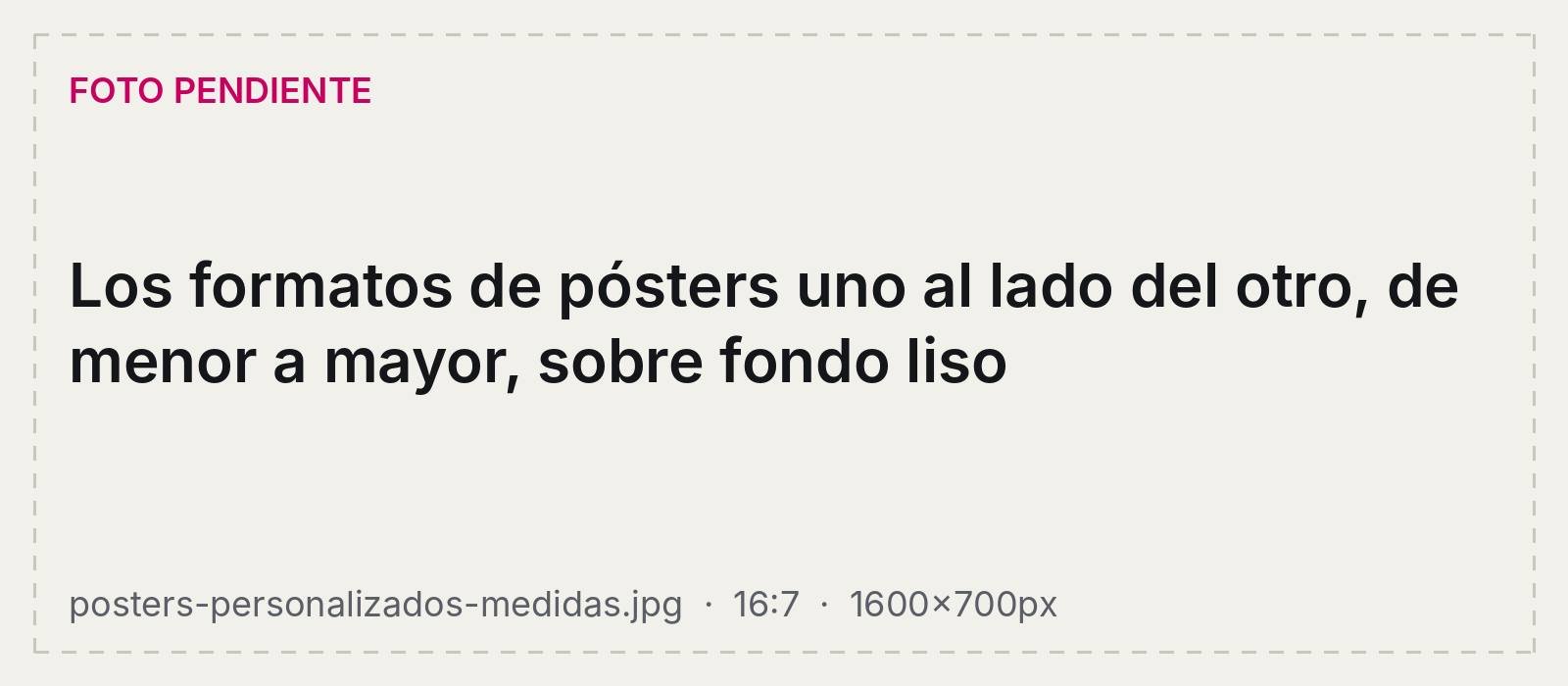 Los formatos de pósters uno al lado del otro, de menor a mayor, sobre fondo liso